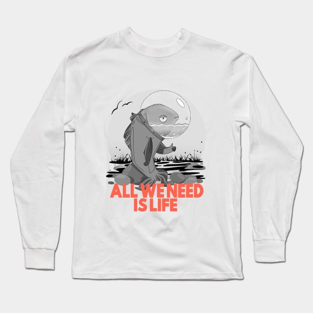 All we need is life Tee Shirt Save the Earth T-Shirt Long Sleeve T-Shirt by awesome_prints